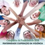 Leia mais sobre o artigo Campanha da Fraternidade 2018 é iniciada nesta quarta-feira